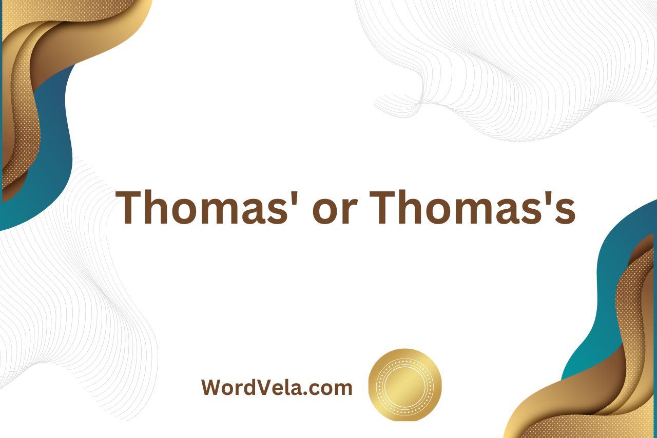 Thomas’ or Thomas’s? which is correct?