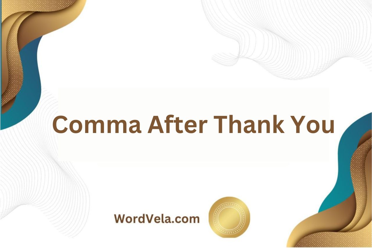 Is There a Comma After Thank You? (Best Practices Explained!)